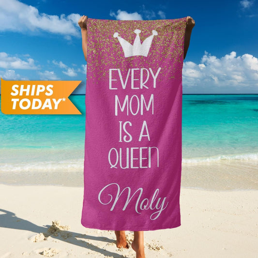 Every Mom Is a Queen Custom Beach Towel, Personalized Mother's Day Gifts T57 - Custamazegifts.com 