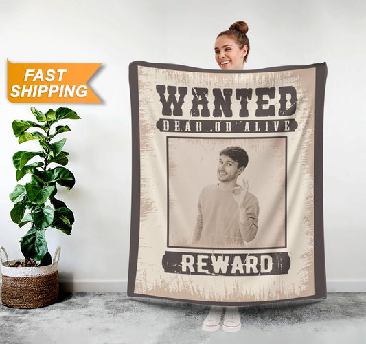 Wanted Dead or Alive Custom Photo Blanket, Best Friend Funny Gift - Custamazegifts.com 